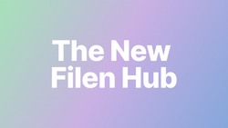 Introducing the New Filen Hub
