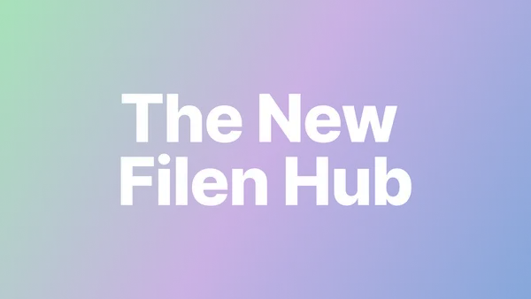 Introducing the New Filen Hub